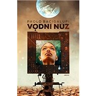 Vodní nůž - Paolo Bacigalupi