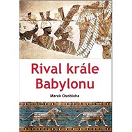 Rival krále Babylonu - Marek Osoblaha