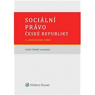 Sociální právo České republiky - Igor Tomeš