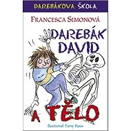 Darebák David a tělo - Francesca Simonová