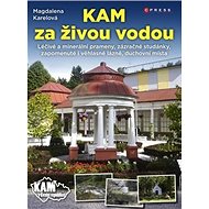 KAM za živou vodou - Magdalena Karelová