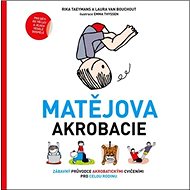 Matějova akrobacie - Rika Taeymans; Laura Van Bouchout