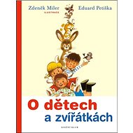 O dětech a zvířátkách - Eduard Petiška