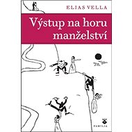 Výstup na horu manželství - Elias Vella