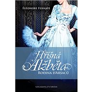 Hříšná Alžběta: Rodina D´Arsaců - Eleonore Fernaye