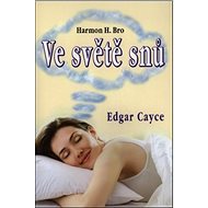 Ve světě snů - Edgar Cayce