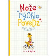 Nože rýchlo povedz - Ján Čápka