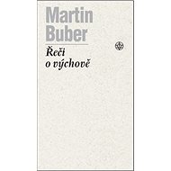 Řeči o výchově - Martin Buber