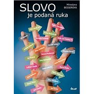 Slovo je podaná ruka - Miroslava Besserová