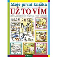 Moje první knížka Už to vím - 