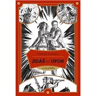 Jidáš byl Ufon: ...a jiné příběhy - 