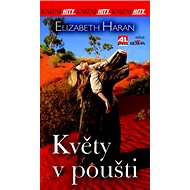 Květy v poušti - Elizabeth Haranová