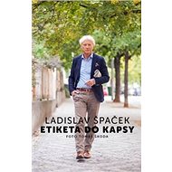Etiketa do kapsy: Etiketa pro každého - Ladislav Špaček; Tomáš Škoda