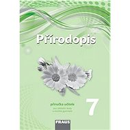 Přírodopis 7 Příručka učitele - Ivana Pelikánová; Petra Šimonová; Věra Čabradová