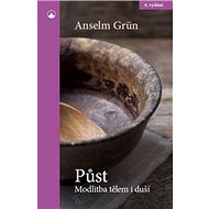 Půst: Modlitba tělem a duší - Anselm Grün