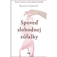 Spoveď slobodnej zúfalky - Bryony Gordonová
