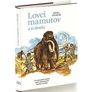 Lovci mamutov a tí druhí - Pavel Dvořák
