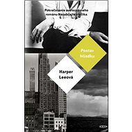 Postav hliadku - Harper Leeová