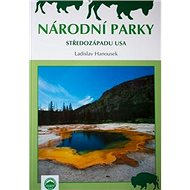 Národní parky středozápadu USA - Ladislav Hanousek