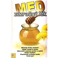 Med zázračný lék - Radka Kneblová
