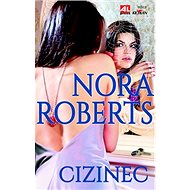 Cizinec - Nora Robertsová
