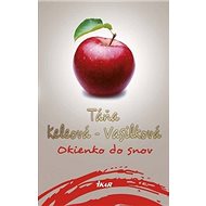 Okienko do snov - Táňa Keleová-Vasilková
