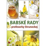 Babské rady profesorky Struneckej - Anna Strunecká