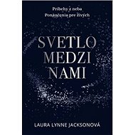 Svetlo medzi nami - Laura Lynne Jacksonová
