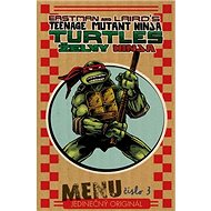 Želvy Ninja Menu číslo 3: Jedinečný originál - Kevin Eastman; Peter Laird