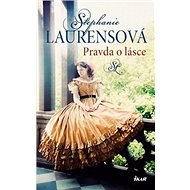 Pravda o lásce - Stephanie Laurensová