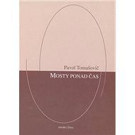 Mosty ponad čas - Pavel Tomašovič
