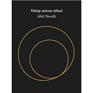 Věčný návrat téhož - Aleš Novák