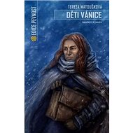 Děti vánice: Fantasy román - Tereza Matoušková
