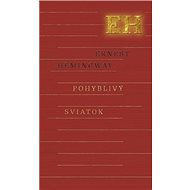 Pohyblivý sviatok - Ernest Hemingway