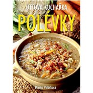 Polévky: Ottova kuchařka - Blanka Poláčková