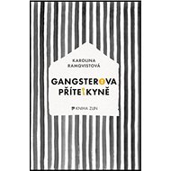 Gangsterova přítelkyně - Karolina Ramqvistová