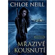 Mrazivé kousnutí: Upíři z Chicaga 6 - Chloe Neill