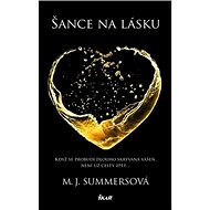 Šance na lásku - M.J. Summersová
