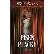 Píseň plačky - Wolf Serno