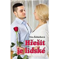 Hřešit je lidské - Věra Řeháčková
