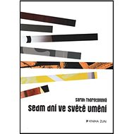 Sedm dní ve světě umění - Sarah Thorntonová