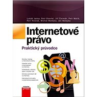 Internetové právo: Praktický průvodce - Petr Otevřel; Michal Matějka; Lukáš Jansa; Petr Mališ