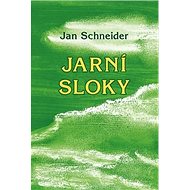 Jarní sloky - Jan Schneider