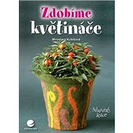 Zdobíme květináče - Miroslava Kubišová