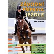 Závodní příprava jezdce - Linda Doleželová
