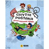 Chyťte pošťáka: Velký poštovní příběh - Dita Křišťanová