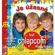 Je úžasné byť chlapcom - 