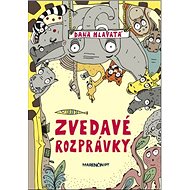 Zvedavé rozprávky - Dana Hlavatá