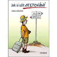 Jak si užít cestování - Jana Jůzlová