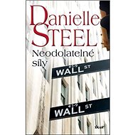 Neodolatelné síly - Danielle Steelová